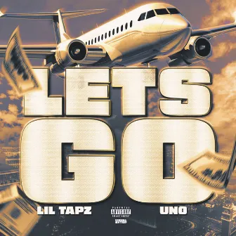 Lets Go ! by Lil Tapz