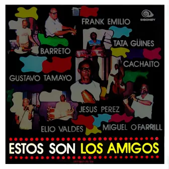 Estos Son Los Amigos (Remasterizado) by Los Amigos