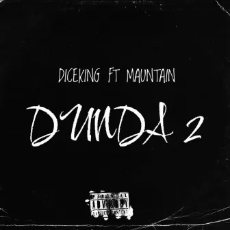 Dunda 2 by Dice King