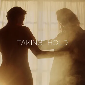 Taking Hold by Kilig