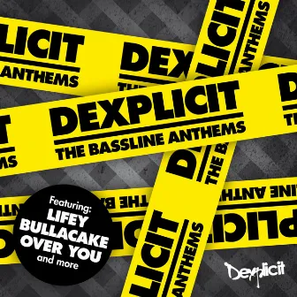 The Bassline Anthems by Dexplicit