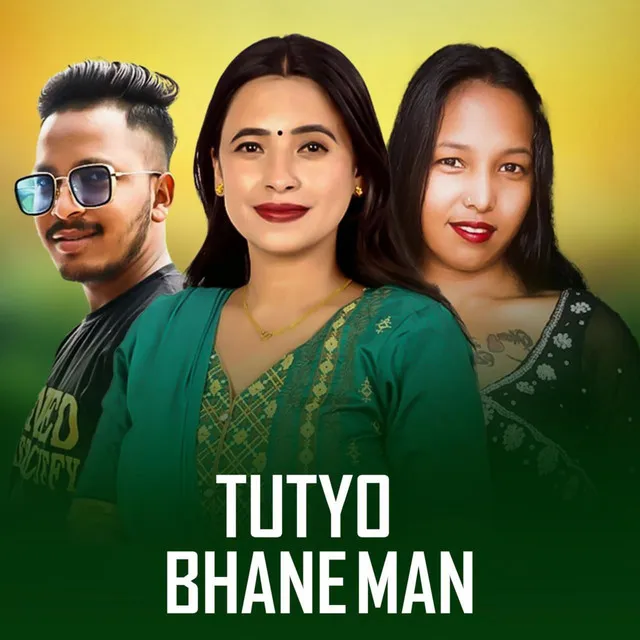 Tutyo Bhane Man