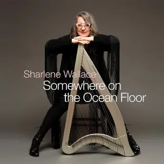 Somewhere on the Ocean Floor by Sharlene Wallace