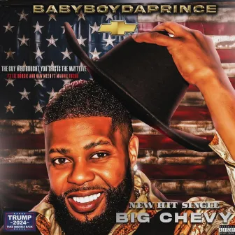 Big Chevy by Baby Boy Da Prince