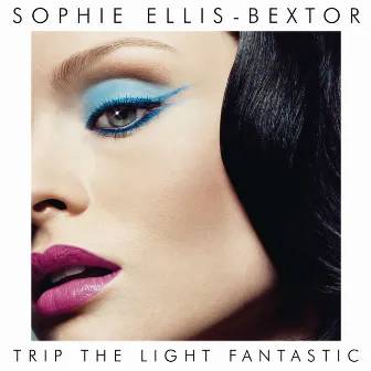 Trip The Light Fantastic by Sophie Ellis-Bextor