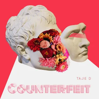 Counterfeit by Tajie D