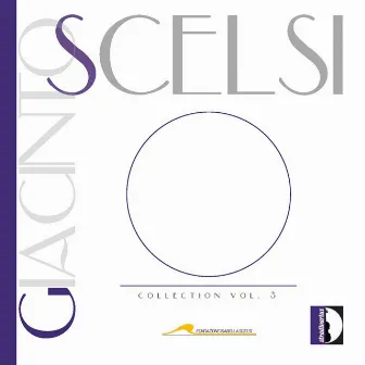 Giacinto Scelsi Collection, Vol. 3 by Tito Ceccherini