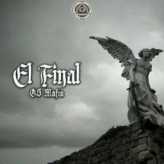 El Final by GS MAFIA