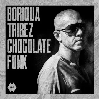 Chocolate Fonk by Boriqua Tribez