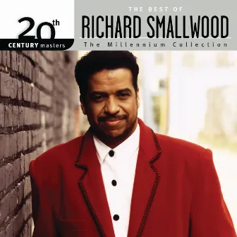 20th Century Masters - The Millennium Collection: The Best Of Richard Smallwood by Richard Smallwood