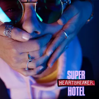 SUPER HEARTBREAKER HOTEL by Bmob