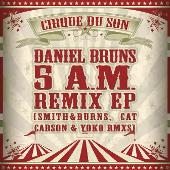 5 A.M. Remixes by Daniel Bruns