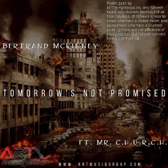 Tomorrow's Not Promised by Bertrand McKinney