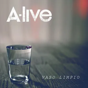 Vaso Limpio by A-Live