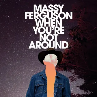 When You're Not Around by Massy Ferguson