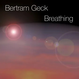 Breathing by Bertram Geck