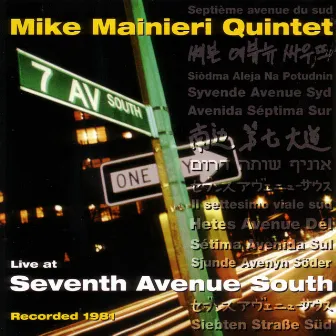 Live At Seventh Avenue South by Mike Mainieri