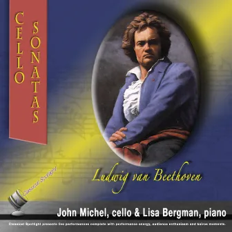 Beethoven Cello Sonatas #2-4 by John Michel, Cello and Lisa Bergman, Piano