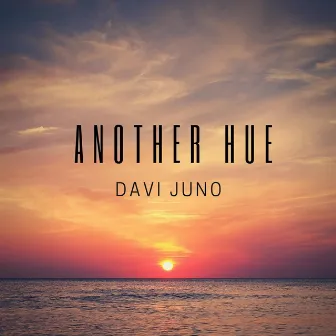 Another Hue by DAVI JUNO