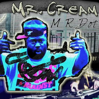 M R Dot by Mr. Cream