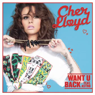 Want U Back (feat. Astro) by Cher Lloyd