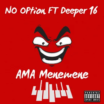 Ama menemene by no option