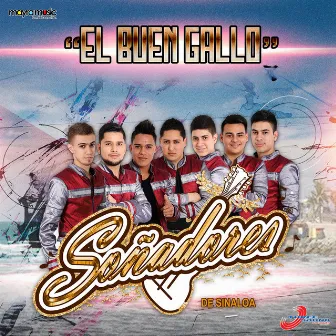 El Buen Gallo by Soñadores de Sinaloa