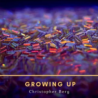 Growing Up by Christopher Berg