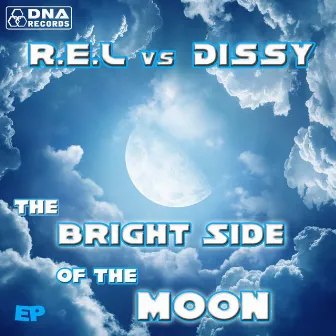 R.E.L vs Dissy - The Bright Side Of The Moon EP by R.E.L vs Dissy