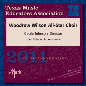 2011 Texas Music Educators Association (TMEA): Woodrow Wilson All-Star Choir by Cecile Johnson