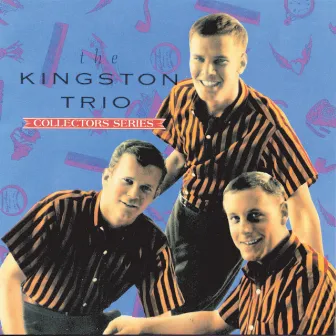 The Capitol Collector's Series by The Kingston Trio