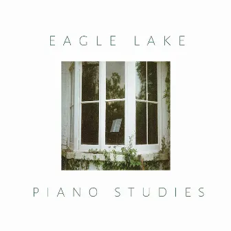 Piano Studies by Eagle Lake