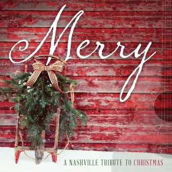 Merry: A Nashville Tribute to Christmas by Unknown Artist