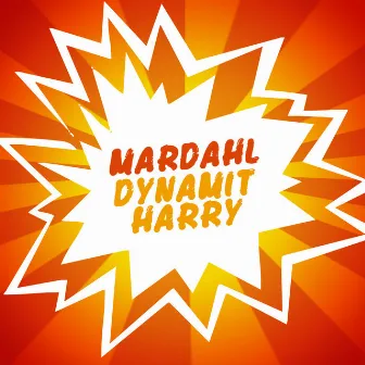 Dynamit Harry by Mardahl