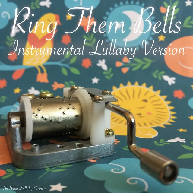 Ring Them Bells (Instrumental Lullaby Version)