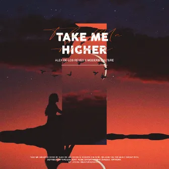 Take Me Higher by Modern Culture