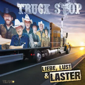 Liebe, Lust & Laster by Truck Stop