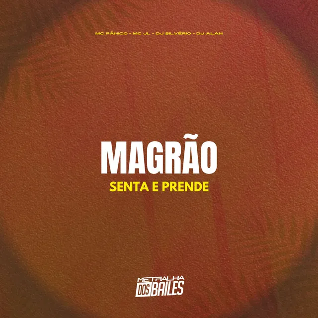 Magrão Senta e Prende