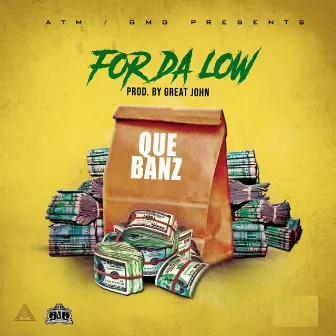 For da Low (feat. Lenny Grant) by Que Banz