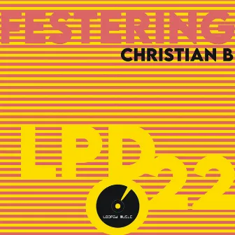 Festering by Christian B