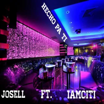 Hecho Pa Ti by Josell