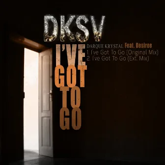 I've Got To Go by Desiree Doyle