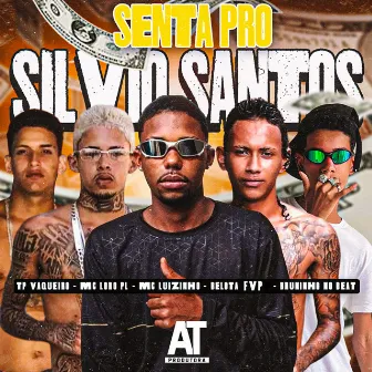 Senta pra Silvio Santos by Belota FVP