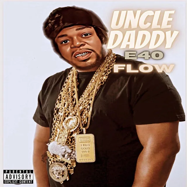 Uncle Daddy E40 Flow