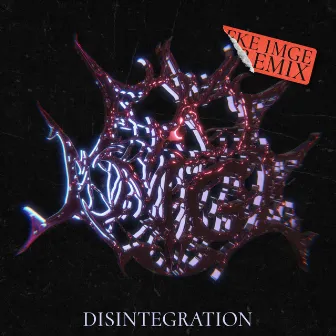 Disintegration (FKE IMGE Remix) by Disint