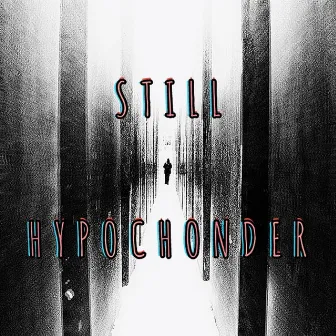 Still Hypochonder by XZ