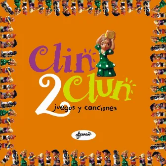 Clin Clun 2 (juegos y canciones) by Marina Rosenfeld -Aguamarina