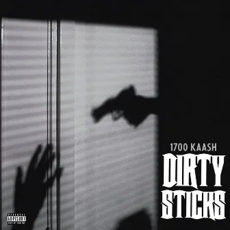 Dirty Sticks by 1700 Kaash