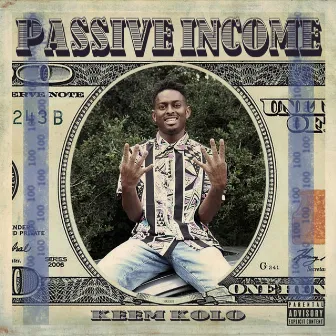 Passive Income by Keem Kolo