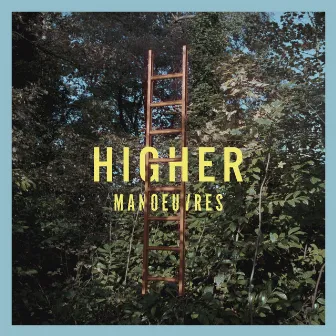 Higher by Manoeuvres